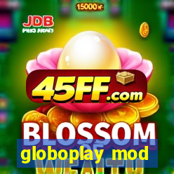globoplay mod
